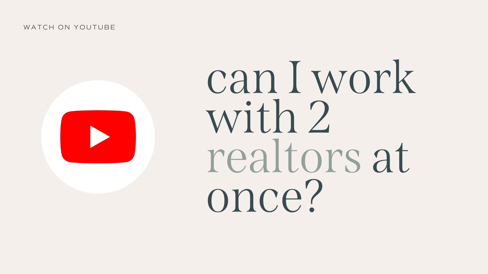 can i work with 2 realtors